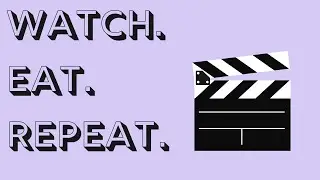 Watch. Eat. Repeat. with Jill
