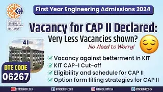 Vacancy Against Betterment for CAP II in #KIT | FY Engineering Admissions 2024