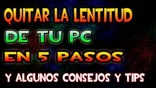 Como quitar la lentitud de tu pc (en 5 pasos)