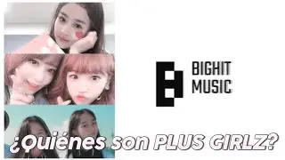 ¿Who are PLUS GIRLZ? BIGHIT's new group ¿ex-IZONE? // hyeri
