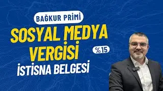 Sosyal Medya Vergisi Nasıl Az Ödenir? / Ne Kadar? / Bağkur Primi / İstisna Belgesi / 2023-2024