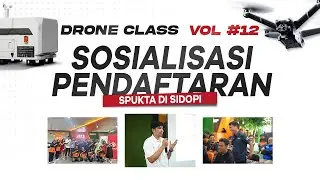 HIGHLIGHTS DRONE Class Vol 12 - SOSIALISASI PENDAFTARAN SPUKTA DI SIDOPI