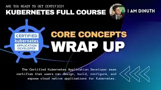 2.7. Kubernetes Core Concepts - Wrap up