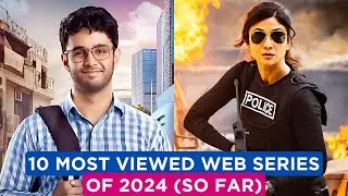 Top 10 Most Watched Hindi Web Series Of 2024 (So Far)