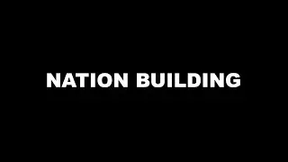 What is Nation building?
