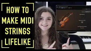 How To Use MIDI Strings (Making Strings Sound More Lifelike)