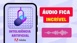 Inteligência Artificial INCRIVEL que melhora o áudio - Como usar Adobe Podcast pelo celular