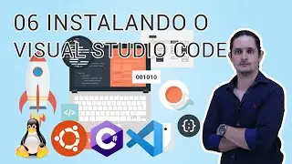 06 Instalando o Visual Studio Code no Ubuntu Linux