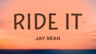 Jay Sean - Ride It (Lyrics) | Best song