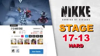 Stage 17-13 Hard Mode | Goddess of Victory: Nikke