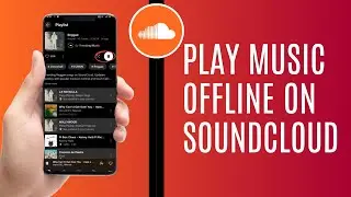 How To Play Music Offline On Soundcloud