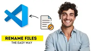 How to Change a Filename in VS Code 2025 (Fast & Easy Guide)