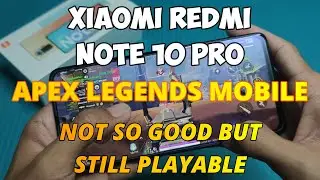 APEX Legends Mobile in Xiaomi Redmi Note 10 Pro (Hand Cam)