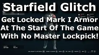 Starfield Glitch To Get Mark I Armor Master Locked In Constellation Lodge! Spacesuit, Pack & Helmet!