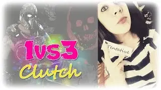 Clutch 1vs3 | l Tentative A | Cuando el LAG te respalda♥