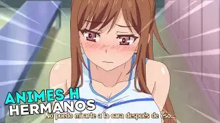 5 mejores ANIMES H de HERMANOS que no te puedes perder | TOP 5 ANIMES H NORTEÑOS