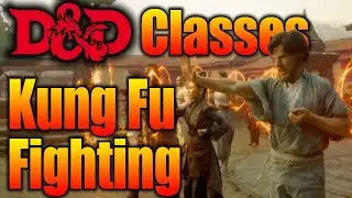 The Monk Kung Fu Fighting Their Way Through D&D 5e| Dungeons and Dragons 5th Edition Classes