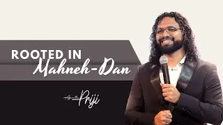 Rooted in Mahneh Dan