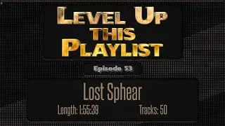 Lost Sphear | Level Up This Playlist - Episode 53