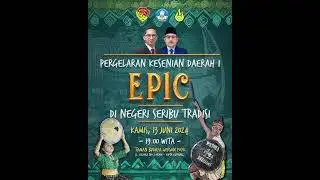 PERGELARAN KESENIAN DAERAH I EPIC DI NEGERI SERIBU TRADISI