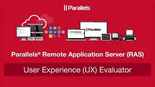 Parallels Remote Application Server (RAS) - UX Evaluator & Advanced Session Metrics