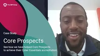 Core Prospects - Cyber Essentials Case Study