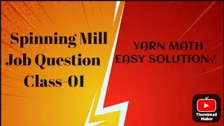 Yarn Manufacturing Math | Class 1 | Textile Interview Math Question & Solution