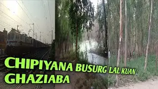 CHIPIYANA BUSURG LAL KUAN GHAZIABA