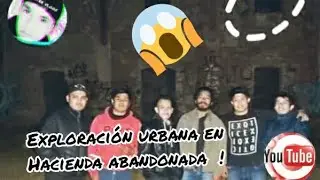 #exploracionurbana Explorando Hacienda abandonada ( parte 1)
