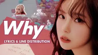 Kep1er - Why | Color Coded Lyrics and Line Distribution
