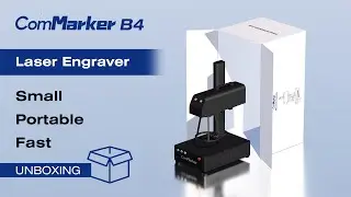ComMarkr B4 laser engraving machine unboxing video