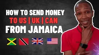 How to Send Money from Jamaica to US | UK | Canada