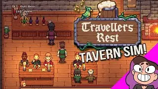 Tavern Sim of My Dreams - Travellers Rest #1 [Tavern Sim Game]