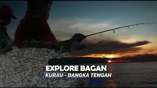 EXPLORE BAGAN LAUT KURAU