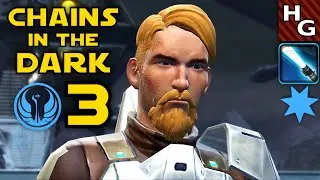 SWTOR ► Chains in the Dark (Finale) ► Jedi Knight [LS Male]