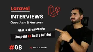 #08 Eloquent vs Query Builder, When to use Query Builder and Laravel Eloquent