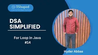 #14. For Loop in Java | Master DSA in Java by Hyder Abbas