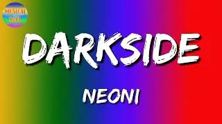 🎵 NEONI - Darkside (Lyrics Video)