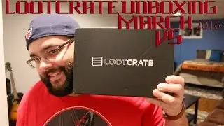 Lootcrate Unboxing March 2016: (VS)