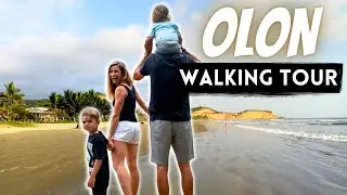 WALKING TOUR OF OLON ECUADOR (SEE WHERE WE LIVE!)