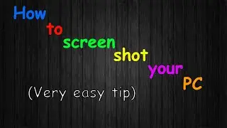 How to screen shot your PC/Laptop ( Very easy tip )