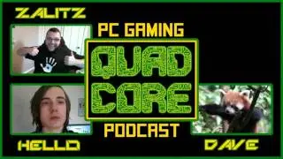 Quad Core PC Gaming Podcast #4 Discussion on the GOTY awards
