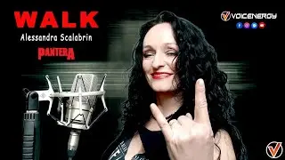 WALK - Alessandra Scalabrin (Pantera Cover)
