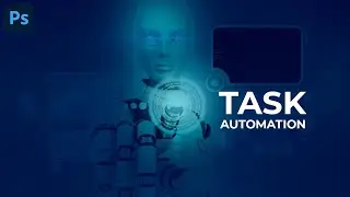 Boost your Productivity by 5X! Automate tasks in Photoshop.