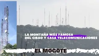 El Mogote, la casa de la telecomunicación del Cibao