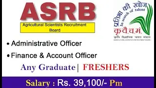 ASRB Recruitment 2021 For the Posts Of AO & F&AO | Graduate (Freshers) | Apply Online