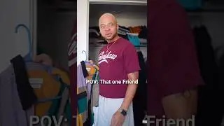 It’s always that one friend #Shorts