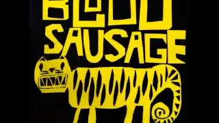 Blood Sausage - What Law Am I Breaking Now?