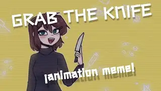 Grab the knife - animation meme || ⚠️ Flash Warning ⚠️ loop  (flipaclip + alight motion) lazy?