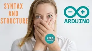 how to code arduino (Syntax and Structures ) - Easy Arduino Projects